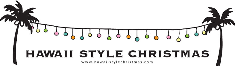 HAWAII STYLE CHRISTMAS